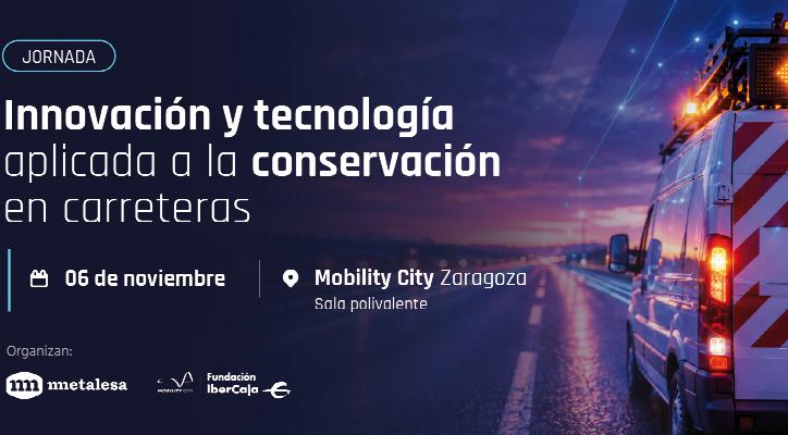 Jornada Innovaci&oacute;n y tecnolog&iacute;a aplicada a la conservaci&oacute;n de las carreteras