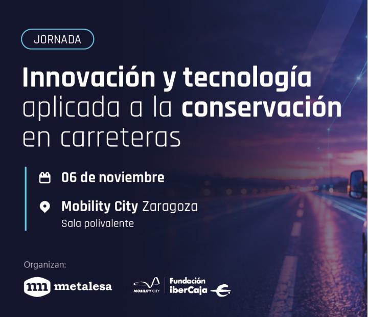Jornada Innovaci&oacute;n y tecnolog&iacute;a aplicada a la conservaci&oacute;n de las carreteras